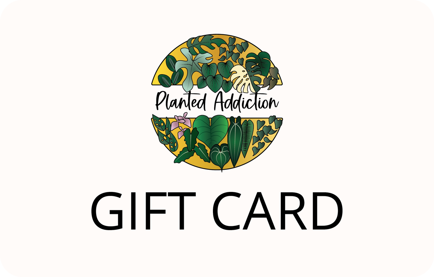 Planted Addiction Gift Card